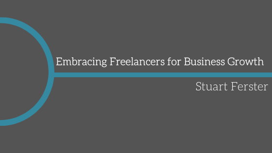 Embracing Freelancers for Business Growth_Stuart Ferster