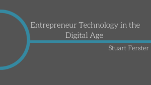 Entrepreneur Technology In The Digital Age Stuart Ferster