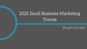 Stuart Ferster Manchester Uk 2021 Business Marketing Trends