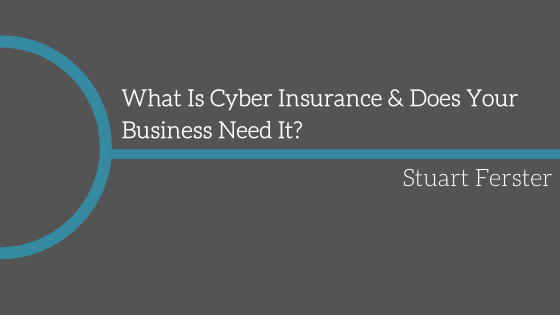 What Is Cyber Insurance & Does Your Business Need It?