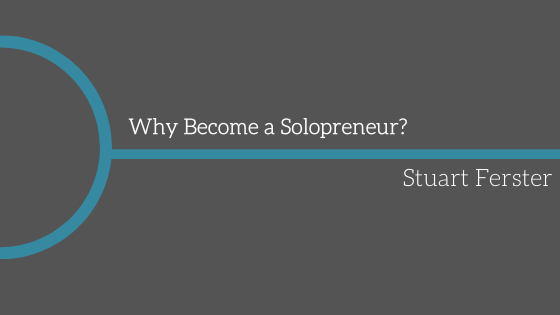 Why Become a Solopreneur?
